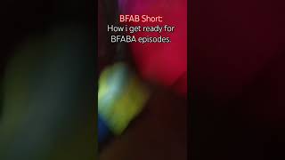 BFAB Short How I Get Ready For BFABA Episodes [upl. by Ydac]