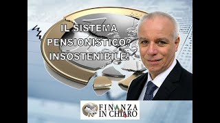 IL SISTEMA PENSIONISTICO INSOSTENIBILE [upl. by Nilam255]