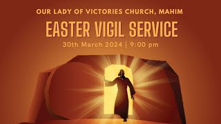 Easter Night Vigil  30th March 2024  Our Lady of Victories Church Mahim [upl. by Hesler529]