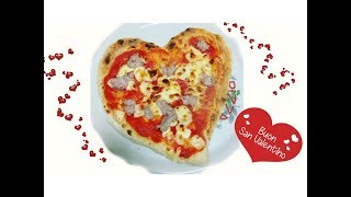 ❤Facciamo la Pizza Cuore  Speciale San Valentino❤ [upl. by Gordan]