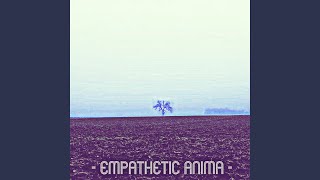 Empathetic Anima [upl. by Etnoval]