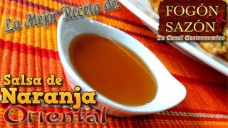 Salsa de Naranja Oriental  Como hacer salsa de Naranja Oriental  Comida Oriental [upl. by Wexler]