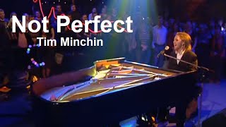 Tim Minchin  quotNot Perfectquot  w Lyrics [upl. by Stromberg]