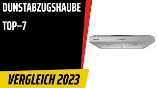 TOP–7 Die besten Dunstabzugshaube Abluft amp Umluft Test amp Vergleich 2023  Deutsch [upl. by Harvie]