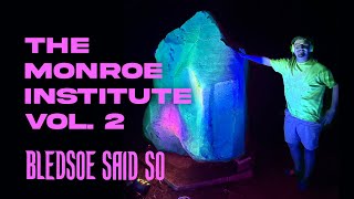 Episode 155 The Monroe Institute Vol 2  Bledsoe Said So [upl. by Aria]