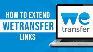 How To Extend Wetransfer Links Tutorial [upl. by Ojaras]