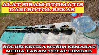 Irigasi Tetes Sederhana Dari Botol Bekas [upl. by Harberd]