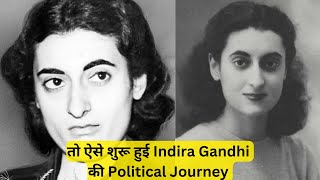 Early Life Of Indira Gandhi In Indian Politics How Indira Gandhi Became Prime Minister Of India [upl. by Biernat]