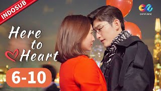 Here to Heart【FULL EP】EP610  Bekerja sama Mantan  Chinazone Indo [upl. by Irollam]