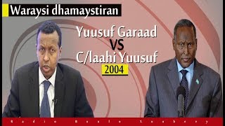 WAREYSI XIISO LEH CLAAHI YUUSUF IYO YUUSUF GARAAD SANADKII 2004TII [upl. by Kane]