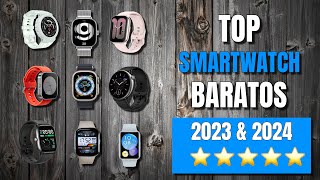 Top 10 SMARTWATCH BARATOS de 2023 amp 2024 ⌚ ¡Desde 35€ [upl. by Wasserman273]