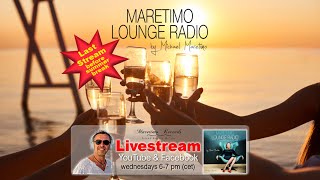 Weekly Livestream quotMaretimo Lounge Radio Showquot stunning HD videoclipsmusic by Michael Maretimo CW28 [upl. by Tallu408]