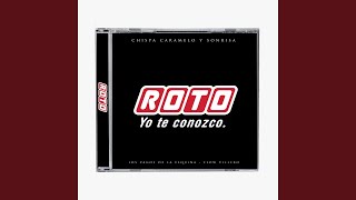 Roto Yo Te Conozco [upl. by Adiasteb]