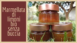 Marmellata di limoni bio senza buccia [upl. by Kieger]