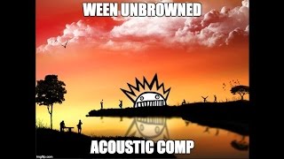 Ween UnBrowned Acoustic Comp  Ice Castles [upl. by Nosilla]