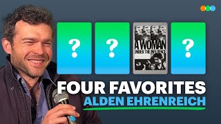 Four Favorites with Alden Ehrenreich [upl. by Franci]