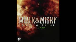 Whilk amp Misky  Burn With Me Berat Oz Remix [upl. by Sitto]