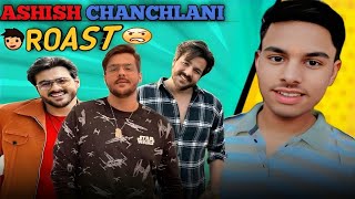 Ashish Chanchlani ki overacting 😠  Roast  KARTIK SINGH [upl. by Arfihs]