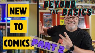 Beyond The Basics New To Comics Part 2 [upl. by Dorella]