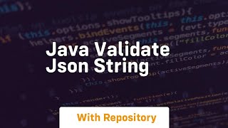 java validate json string [upl. by Kcirddes365]