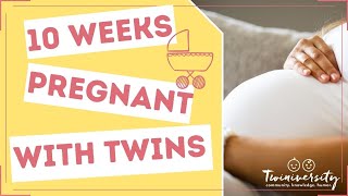 10 Weeks Pregnant with Twins Top Tips From The Experts [upl. by Aciretnahs]