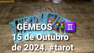 Gêmeos Previsões para o dia 15 de Outubro de 2024 tarot gêmeos gemeostarot [upl. by Norvun]