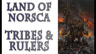 Warhammer Fantasy Lore  Lands of Norsca Tribes and Rulers [upl. by Jary]