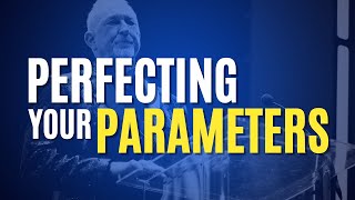 Perfecting Your Parameters [upl. by Jorge]