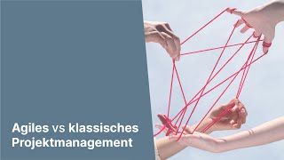 Agiles Projektmanagement vs klassisches Projektmanagement [upl. by Gipson]