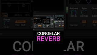 REVERB CONGELADO abletontips ableton reverb audio hacks [upl. by Oberon996]