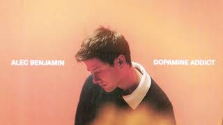 Alec Benjamin  Dopamine Addict Official Audio [upl. by Selima]