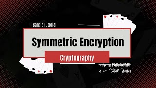 Symmetric Encryption method in details in Bangla in computer network and Cryptography [upl. by Adyahs542]