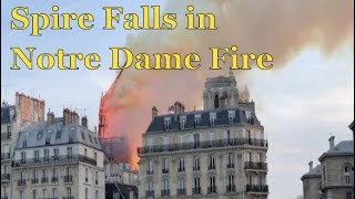 Notre Dame Spire falling in Paris Fire Breaking news France [upl. by Goldner]