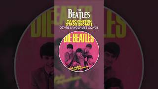 THE BEATLES 🇫🇷 TOP10 CANCIONES EN OTROS IDIOMAS  OTHER LANGUAGES SONGS [upl. by Ledif142]