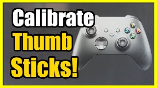 How to Recalibrate Thumbstick for Stick Drift on Xbox Series X Controller Settings [upl. by Suez242]