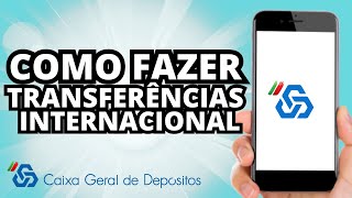 Como fazer Transferências INTERNACIONAIS na APP CAIXADIRETA  Tutoriais online pt [upl. by Whiteley]