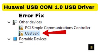 Huawei USB COM 10 USB Driver Install error FIX [upl. by Arimahs]