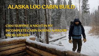 First Night Alone in my Off Grid Alaska Cabin During the First Snow Storm of the Year [upl. by Ylram]