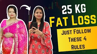 27 KG Weight Loss Just Followed These 4 Rules [upl. by Elfont]