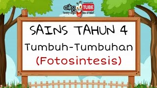 Sains Tahun 4 TumbuhTumbuhan Fotosintesis [upl. by Airdnua]