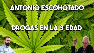 ANTONIO ESCOHOTADO  DROGAS EN LA 3 EDAD [upl. by Giliana427]