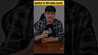 Mr Indian Hacker vs Ajju bhai 😈shorts mrindianhackershorts ajjubhai [upl. by Hannavahs642]