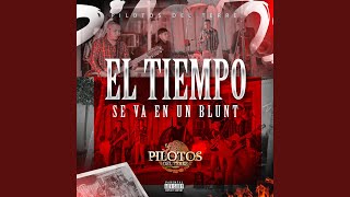 El Tiempo Se Va En Un Blunt [upl. by Renick]