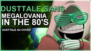 Dusttale Undertale AU Sans Megalovania In The 80s Remix [upl. by Atinahs458]