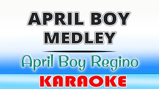 April Boy Medley KARAOKE [upl. by Yecaw836]