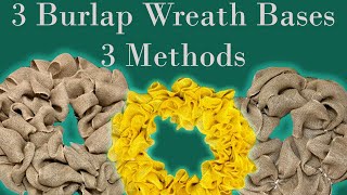 3 Burlap Wreaths Bases All Using Dollar Tree Wreath Frames [upl. by Legir]