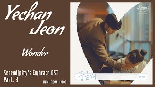 Yechan Jeon 전예찬 – Wonder 궁금해  Serendipitys Embrace 우연일까 OST Part 3 Lyrics HanRomIndo [upl. by Nave]