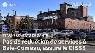 Les services sont finalement maintenus aux urgences de BaieComeau  Vidéojournal [upl. by Hallutama]