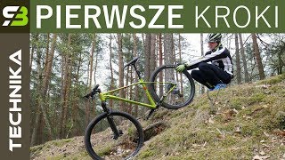 Pierwsze kroki na rowerze górskim to zabawa Od czego zacząć MTB [upl. by Onek]