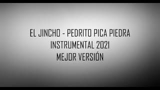 EL JINCHO  PEDRITO PICA PIEDRA  INSTRUMENTAL  la MEJOR VERSIÓN [upl. by Aierdna]